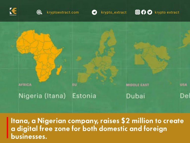 Itana, a Nigerian company, raises $2 million to create a digital free zone for both domestic and foreign businesses.